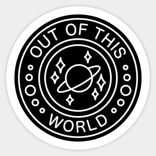 Out Of This World [Planet] Sticker